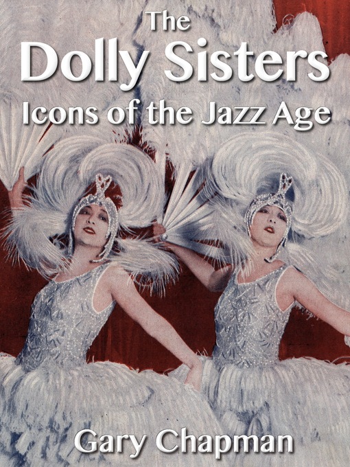 Title details for The Dolly Sisters by Gary Chapman - Available